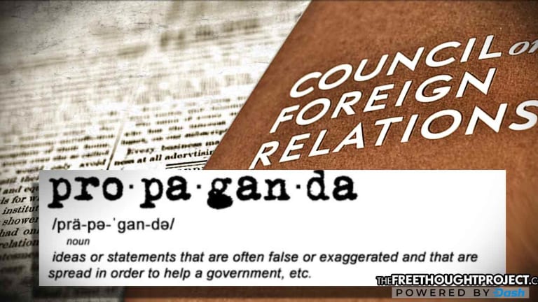 Council on Foreign Relations Tells Gov't They "Have To" Use Propaganda on Americans