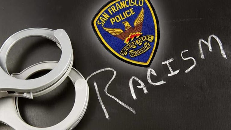 Isolated Incidents: Probe into Police Racism in San Francisco puts 3,000 Cases Under Review