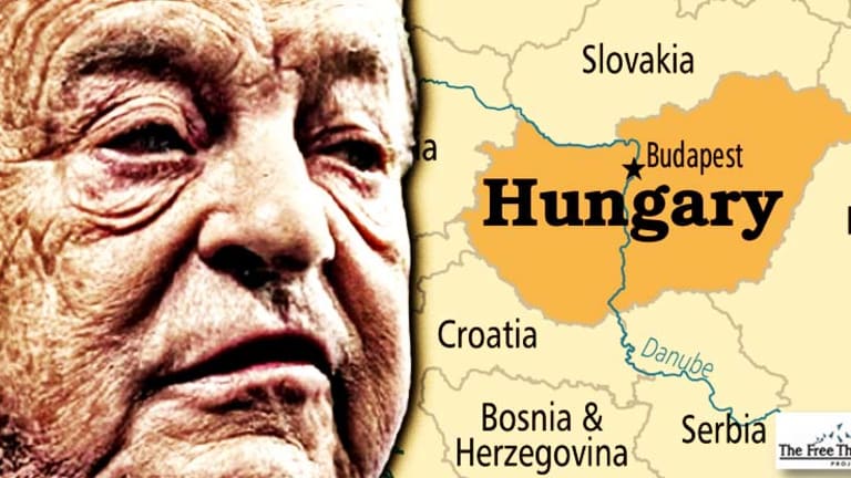 Hungary Moves to Eliminate All NGO's Funded by Globalist George Soros