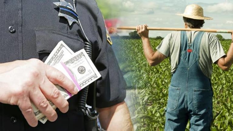 Police Steal $16,000 from Farmer to Finance a Larger Operation to Rob More People