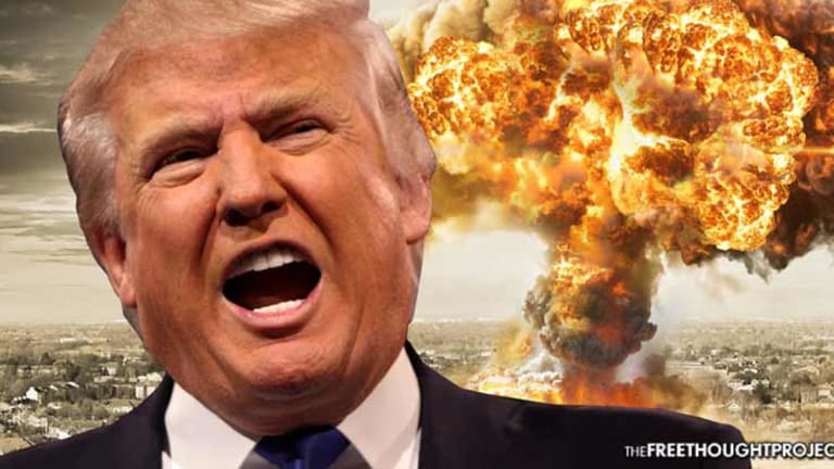Time To Pay Attention: Trump Just Said US Ready to Use 'Nuclear Capabilities' to 'Defend' US