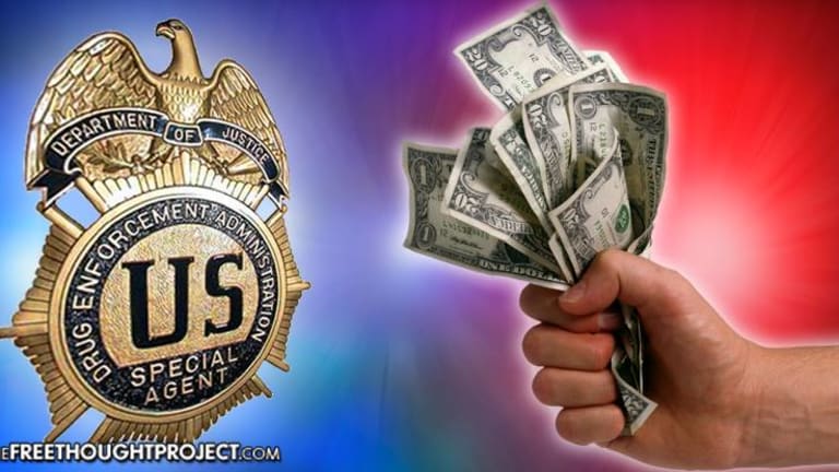 Gang of Thieves: DEA Stole $3.2 Billion in Cash From Innocent People in Only a Decade