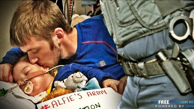 Police Threaten Arrest If Citizens Speak Out Against the State-Sanctioned Death of Baby Alfie Evans