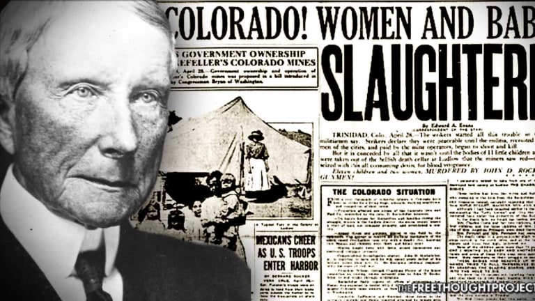 On This Day in 1914, US Military Slaughtered Kids in Colorado and JD Rockefeller Had Media Cover It Up