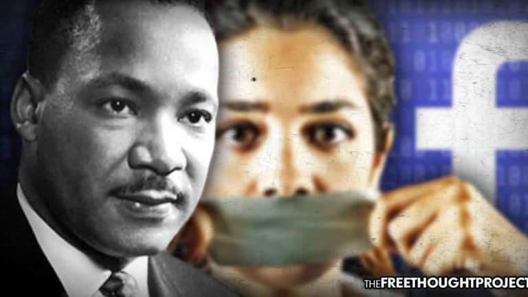 If Dr. King Was Alive Today, His Facebook Page Would Be Deleted, And He'd Be Censored