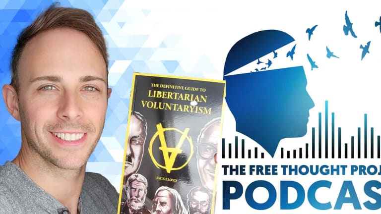 Podcast — Jack V. Lloyd - Manifesting Liberty In An Unfree World & The Power of Voluntaryism