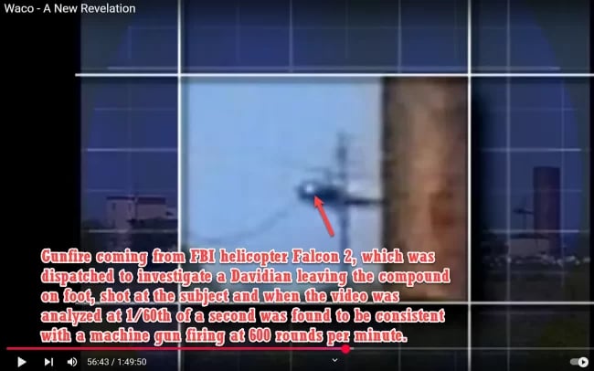 In this screenshot from Waco – A New Revelation, Falcon 2, an FBI helicopter, has been dispatched to investigate a Davidian member trying to leave the church. Contrary to FBI testimony, the aircraft can be seen shooting what appears to be a door-mounted machine gun at the individual. Click HERE for that specific segment from the documentary.